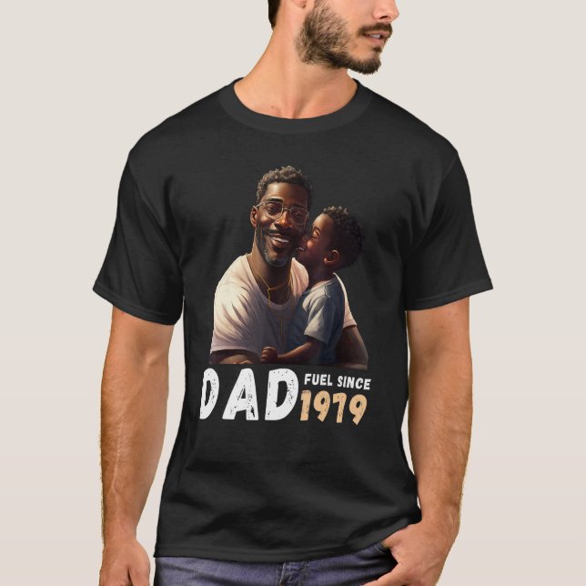 T-shirt Dad Fuel Since 1979 Quote Black King Magic Fathers (Devant)