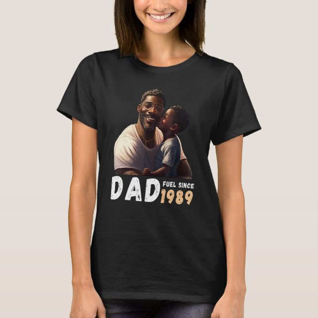 T-shirt Dad Fuel Since 1989 Quote Black King Magic Fathers (Devant)
