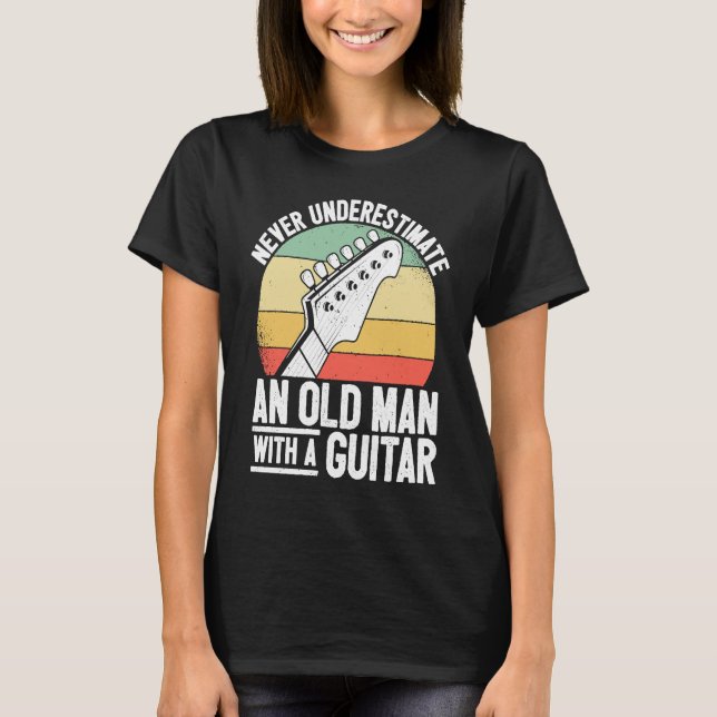 T-shirt Dad Guitar Player Grandpa Guitarist Old Man Guitar (Devant)