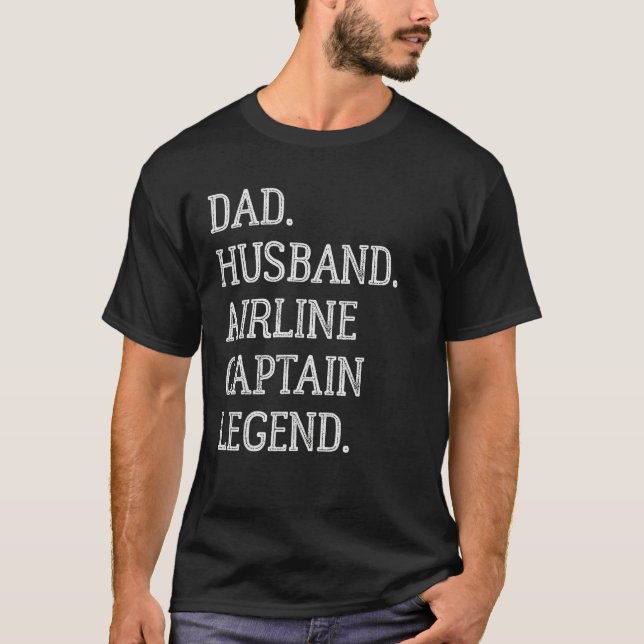T-shirt Dad Husband Airline Captain Legend Airline Captain (Devant)