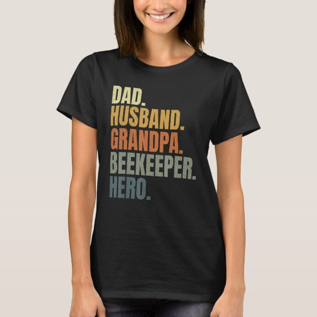 T-shirt Dad husband grandpa beekeeper hero, apiarist, beek (Devant)