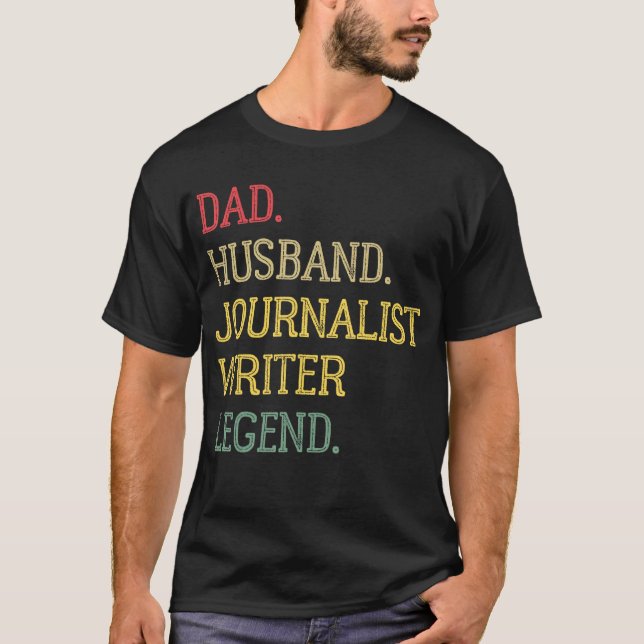 T-shirt Dad Husband Journalist Writer Legend Journalist Wr (Devant)