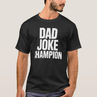 T-shirt Dad Joke Champion – Minimal Stacked Text