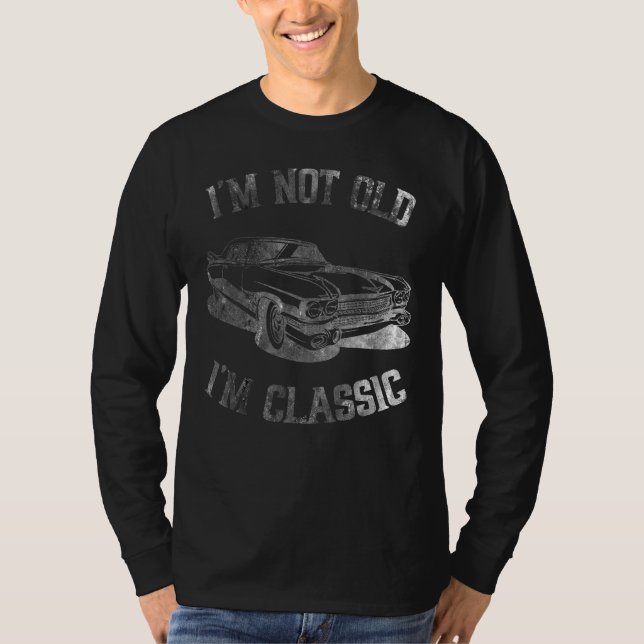 T-shirt Dad Joke  I m Not old I m Classic Father s Day (Devant)