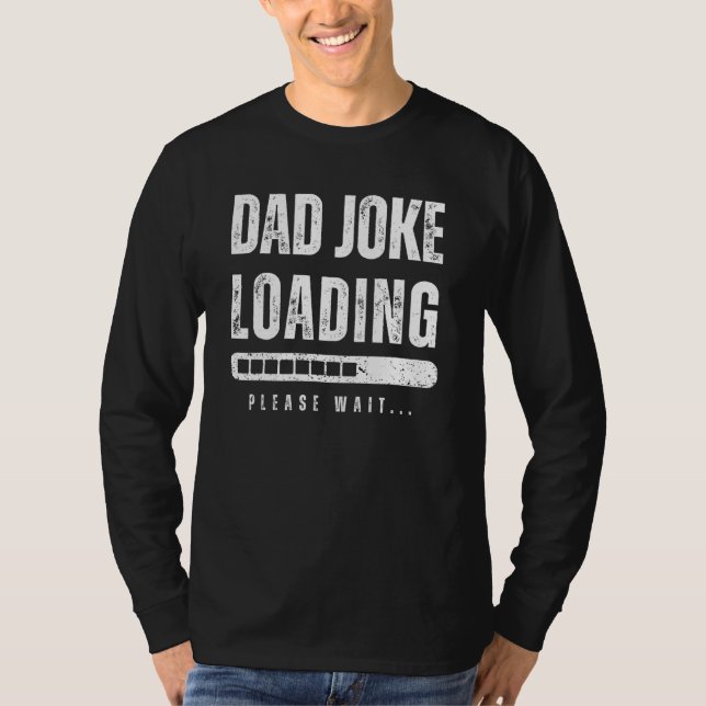 T-shirt Dad Joke Loading Please Wait   Fathers Day (Devant)