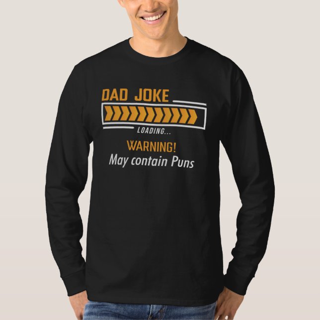 T-shirt Dad Joke Loading Warning May Contain Puns  Fathers (Devant)