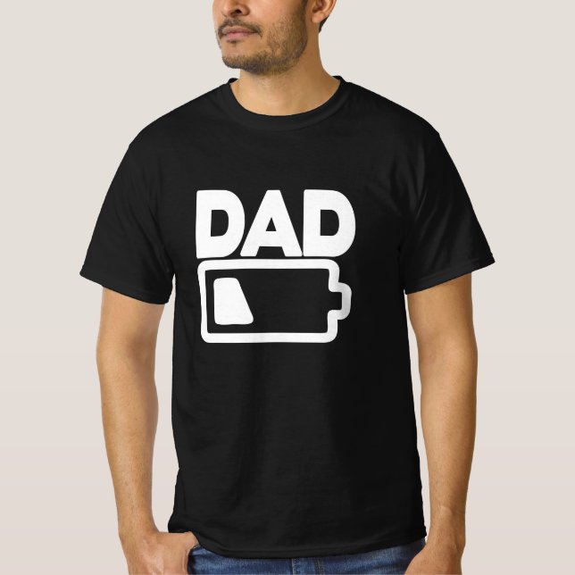 T-shirt Dad Low Battery Sarcastic and Funny Fathers Day (Devant)