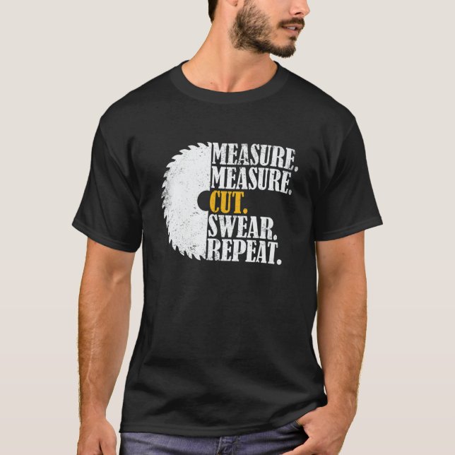T-shirt Dad Measure Cut Swear Handyman Fix Stuff Father's  (Devant)