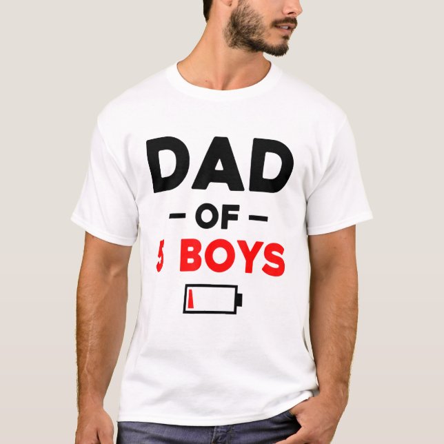 T-shirt Dad Of 5 Boys Low Battery (Devant)