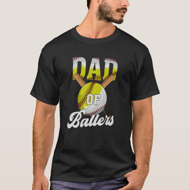 T-shirt Dad of Ballers  Dad Of Baseball and Softball Playe (Devant)