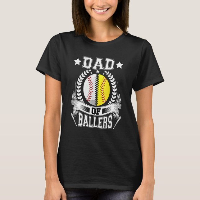 T-shirt Dad Of Ballers  Daddy Of Softball Player Fathers D (Devant)