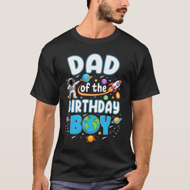 T-shirt Dad Of The Birthday Boy Astronaut Family Space Pla (Devant)