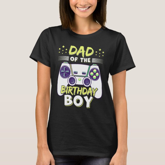 T-shirt Dad Of The Birthday Boy Family Gamer Mom Game Boys (Devant)