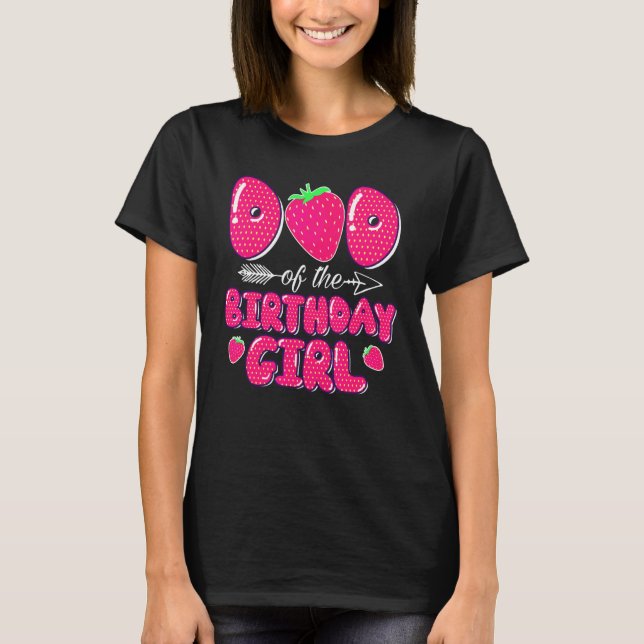 T-shirt Dad Of The Birthday Girl Strawberry Sweet Bday Par (Devant)