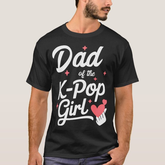 T-shirt Dad Of The K P Girl K-p Fashion Men  (Devant)