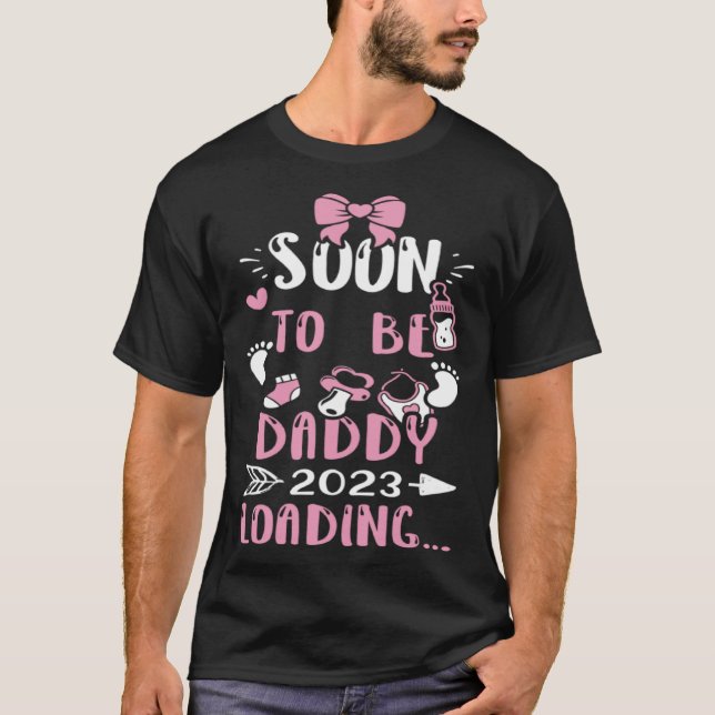 T-shirt Dad Soon To Be Daddy 2023 Loading   Baby Girl (Devant)