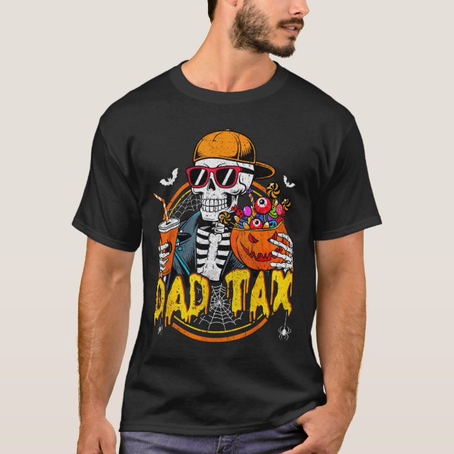 T-shirt Dad Tax Skeleton Halloween Costume Candy Pumpkin D (Devant)