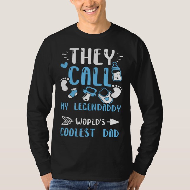 T-shirt Dad They Call My Legendaddy World s Coolest Dad  B (Devant)