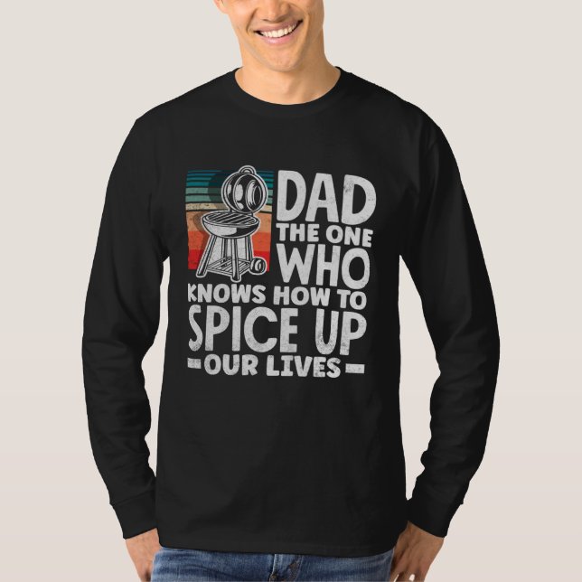T-shirt Dad Who Knows How To Spice Up Our Lives Father s D (Devant)