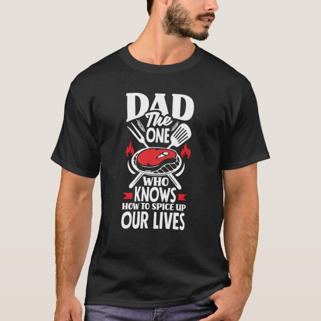 T-shirt Dad Who Knows How To Spice Up Our Lives Father's D (Devant)