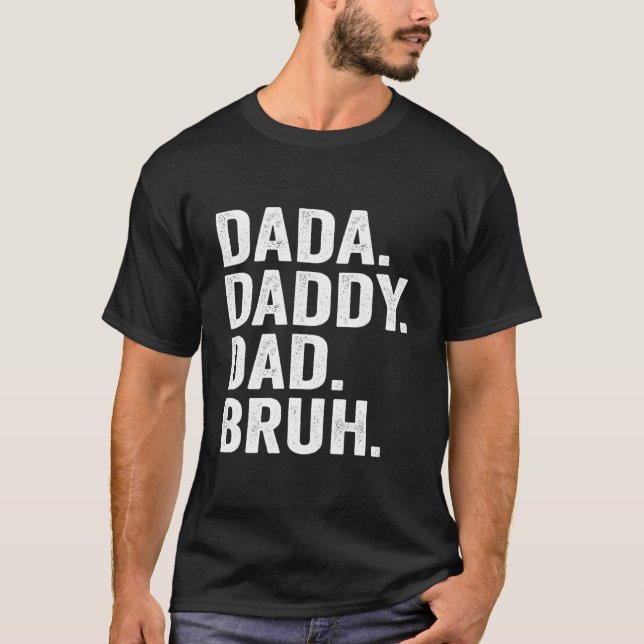 T-shirt Dada Daddy Dad Bruh Fathers Day For Dad Papa (Devant)