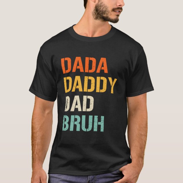T-shirt Dada Daddy Dad Bruh Fathers Day From Son Daughter (Devant)