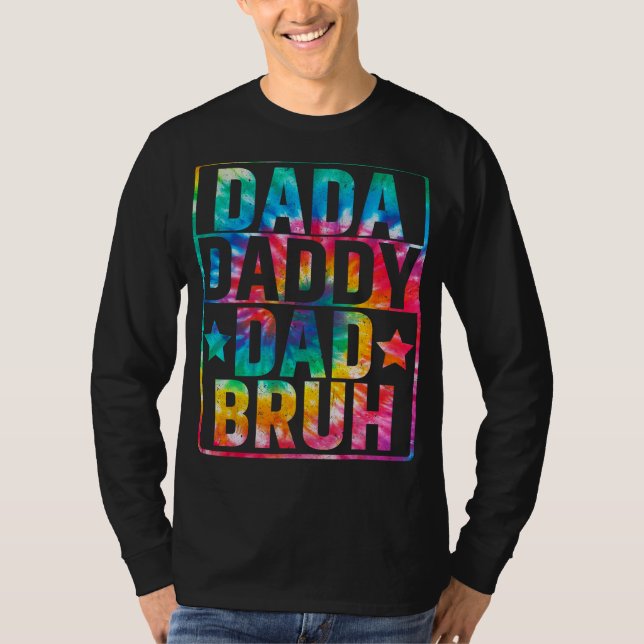 T-shirt Dada Daddy Dad Bruh Fathers Day Tie Dye (Devant)