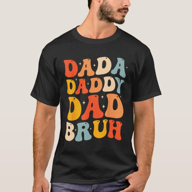 T-shirt Dada Daddy Dad Bruh  Fatheru2019s Day Retro Groovy (Devant)