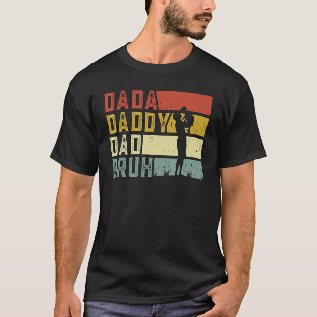 T-shirt Dada Daddy Dad Bruh Happy Funny Fathers Day 2023 (Devant)