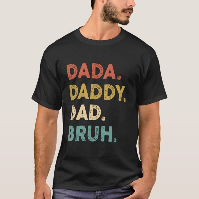 T-shirt Dada Daddy Dad Bruh Humor Fathers Day (Devant)