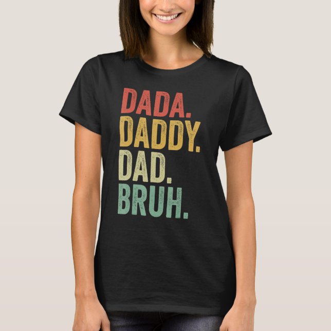T-shirt Dada Daddy Dad Father Bruh Funny Fathers Day Vinta (Devant)