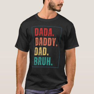 T-shirt Dada Daddy Papa Bruh désespéré Fête des pères rétr