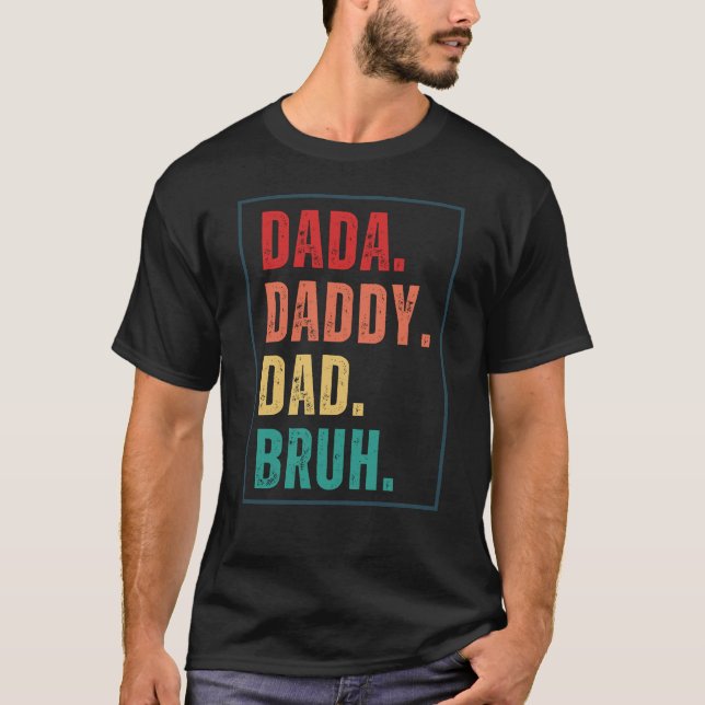 T-shirt Dada Daddy Papa Bruh désespéré Fête des pères rétr (Devant)