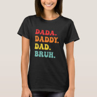 dada daddy papa bruh hommes père s jour vêtement r