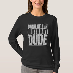 T-shirt Dada De L'Anniversaire Dude Fête Anniversaire Fier