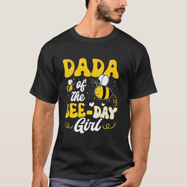 T-shirt Dada of the Bee Day Girl Bee Birthday Party Thème (Devant)