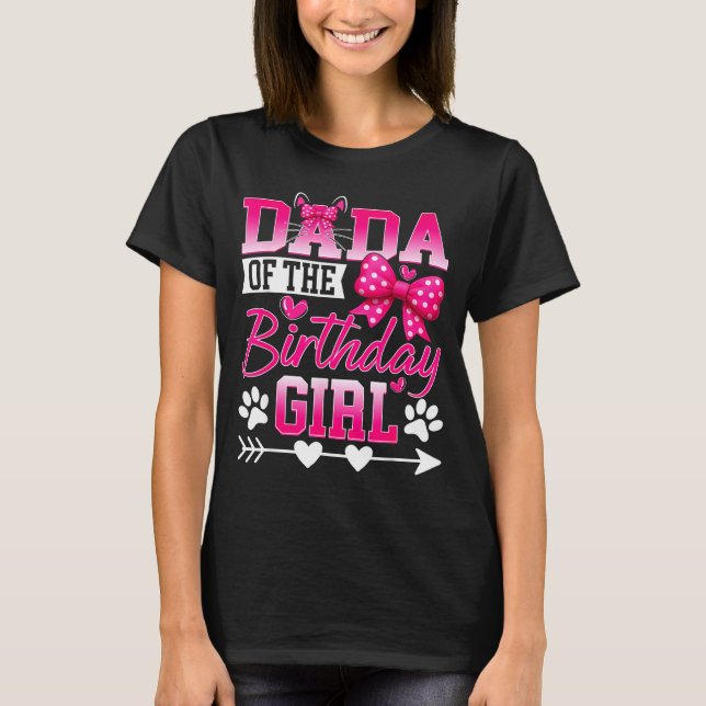 T-shirt Dada Of The Birthday Girl Cat Kitty Family Matchin (Devant)
