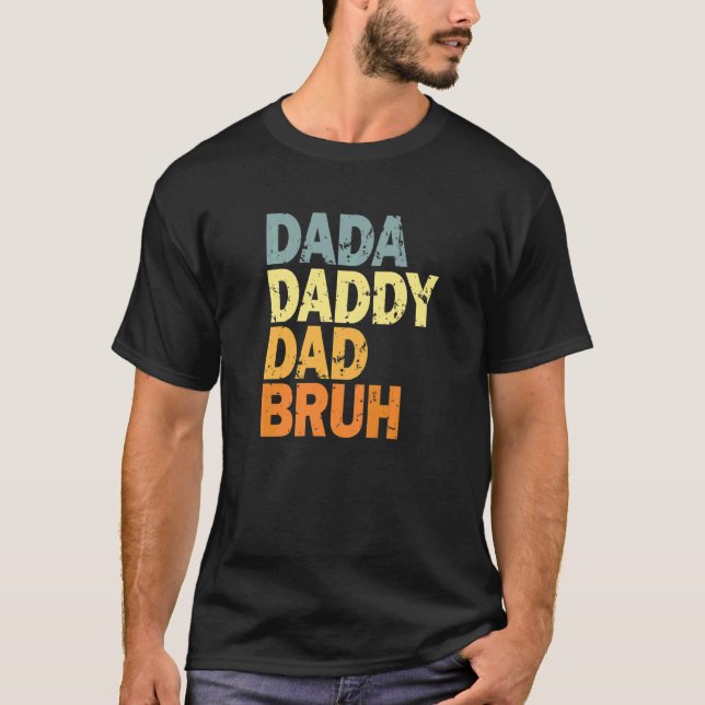 T-shirt Dada papa papa Bruh (Devant)