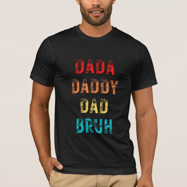 T-shirt Dada papa papa Bruh (Devant)