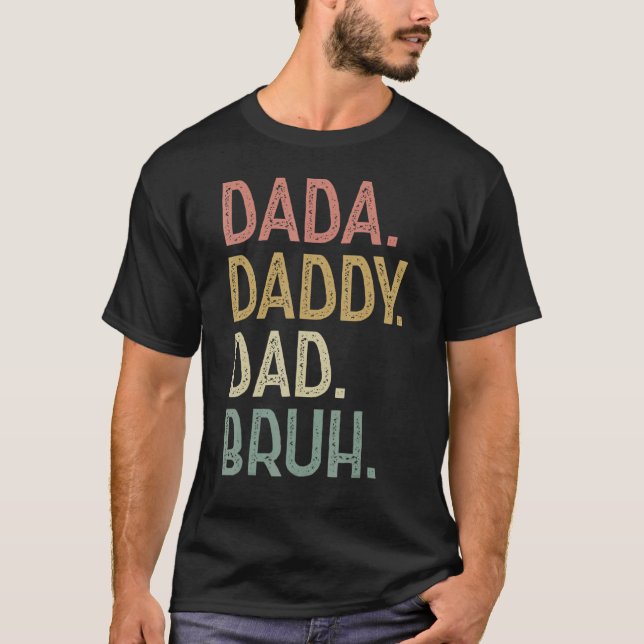T-shirt Dada Papa Papa Bruh Anniversaire Pour Papa Hommes  (Devant)