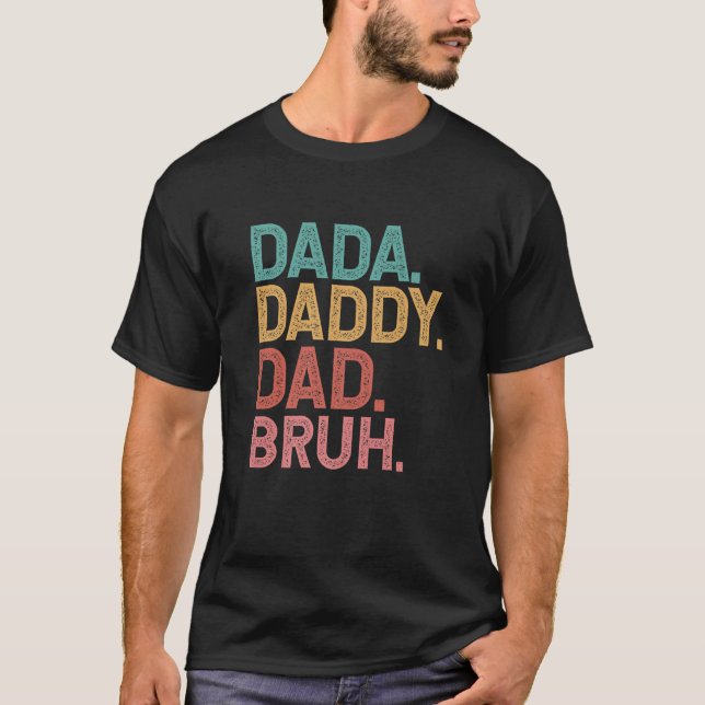 T-shirt Dada papa papa Bruh Dada Funny Fête des pères 2022 (Devant)