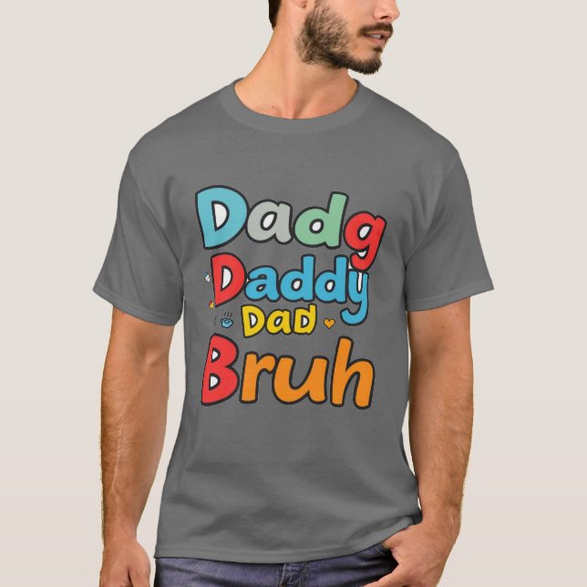 T-shirt Dada Papa Papa Bruh : Expressions de papa humorist (Devant)
