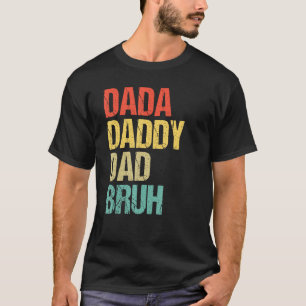 T-shirt Dada Papa Papa Bruh Fête des pères Père Vintage 11
