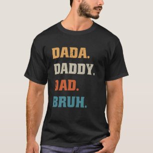 T-shirt Dada Papa Papa Bruh Fête du Père Père Père Fils Vi