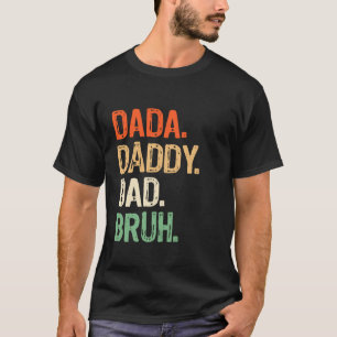 T-shirt Dada Papa Papa Bruh Hommes Grand-père Amoureux Fêt