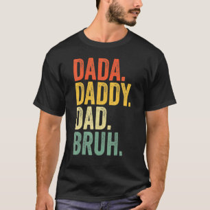 T-shirt Dada Papa Papa Bruh Meilleur Papa Jamais Mari Papa