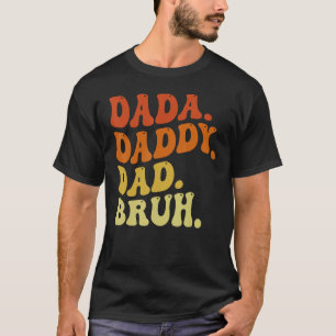 T-shirt Dada Papa Papa Bruh Retro Vintage 2023 Pères Da