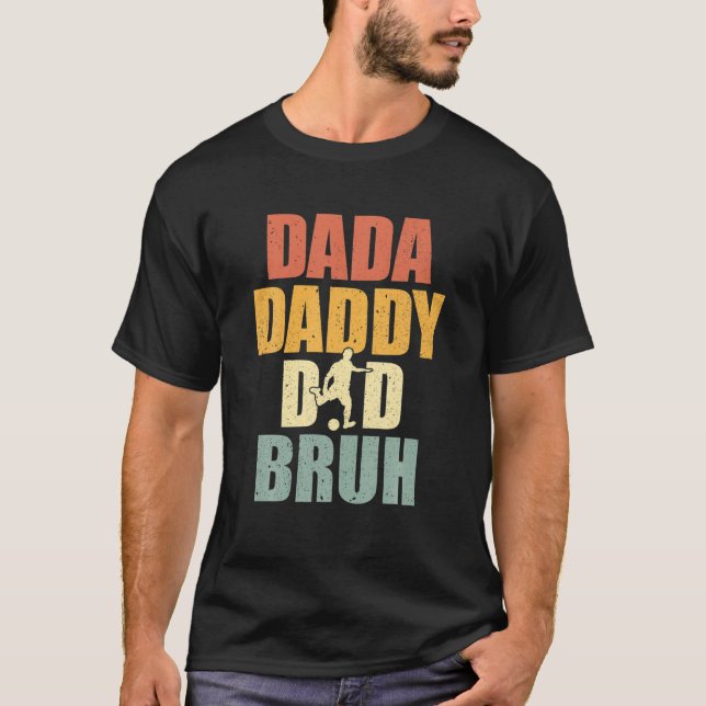 T-shirt Dada Papa Papa Bruh Soccer Papa Sport Drôle Père (Devant)
