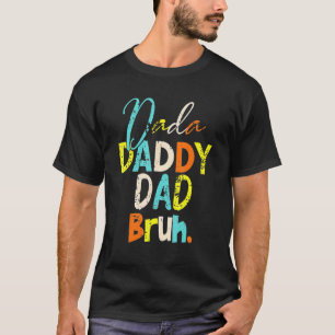 T-shirt Dada Papa Papa Papa Bruh Retro Vintage Mari Et Fil
