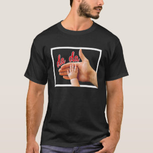 T-shirt Dada Papa Papa Papa papa Bébé's premiers mots Fête